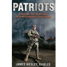 Patriots: A Novel of Survival In The Coming Collapse