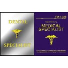 Special!! Buy both the Dental and Medical Specialist books for $99.95!!!!  